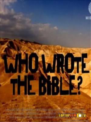 who wrote the bible  documentary