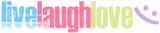live.laugh.love banner